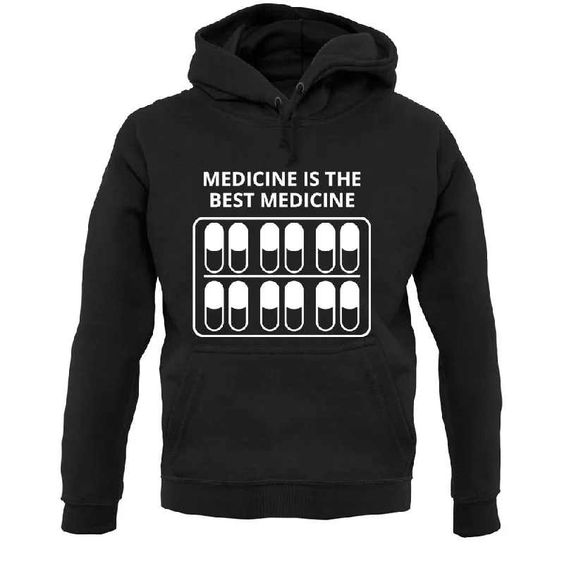 Medicine Is The Best Medicine Unisex Hoodie Zip Hoodie Drawstring Kangaroo Pocket