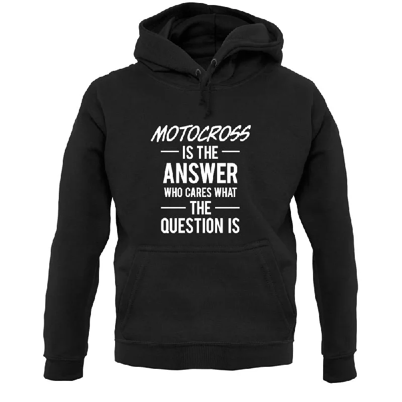 Motocross Is The Answer Unisex Hoodie Hoodie with Embroidery Detailed Premium