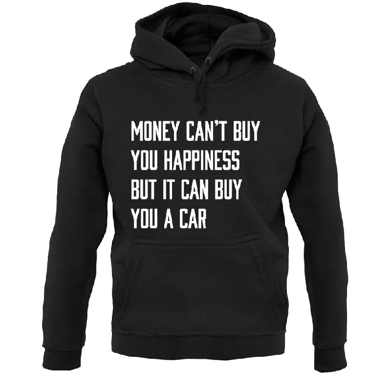 Money Can't Buy Happiness It Can Buy A Car Unisex Hoodie Hoodie with Slit Hem Functional Movement Money Can't Buy Happiness It Can Buy A Car Unisex Hoodie Hoodie with Slit Hem Functional Movement