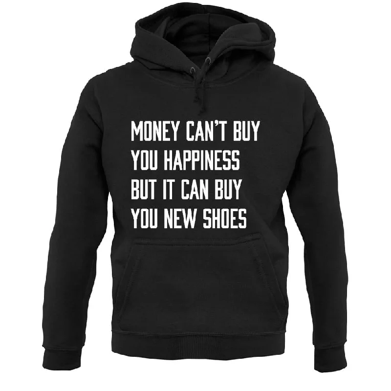 Money Can't Buy Happiness It Can Buy Shoes Unisex Hoodie Hoodie with Snap Buttons Easy Quick Money Can't Buy Happiness It Can Buy Shoes Unisex Hoodie Hoodie with Snap Buttons Easy Quick