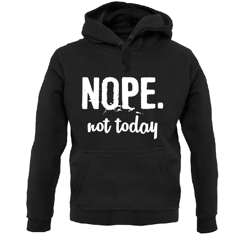 Nope.Nottoday Unisex Hoodie Hoodie with Batwing Sleeves Loose Dramatic