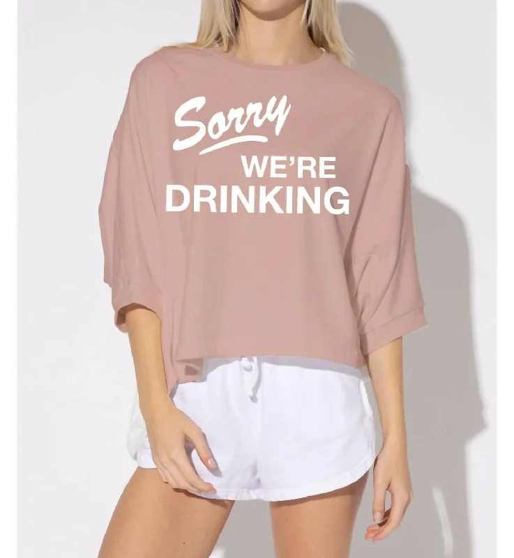 Sorry We're Drinking Sweatshirt In Light Pink Hoodie with Half-Zip Sporty Casual