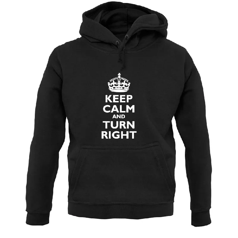 Keep Calm and Turn Right Unisex Hoodie Hoodie with Drawstring Waist Adjustable Fitted Keep Calm and Turn Right Unisex Hoodie Hoodie with Drawstring Waist Adjustable Fitted